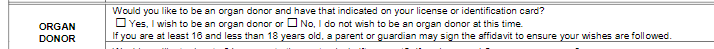 Organ donor check box:  Yes, I wish to be an organ donor.