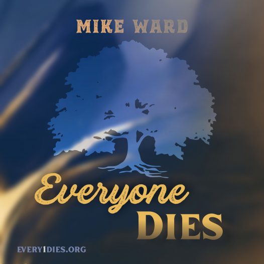 Oak tree with blue and gold wisps, words Everyone Dies