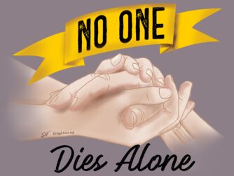 Someone holding an ill person's hand with the text "No One Dies Alone". Listen to the episode about supporting others in their last hours of living so they don't die alone.