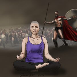 A woman with cancer meditating while King Leonidas rallies his Spartans for a battle in the background, a metaphor for illness and choosing a different way to consider it than a "fight"