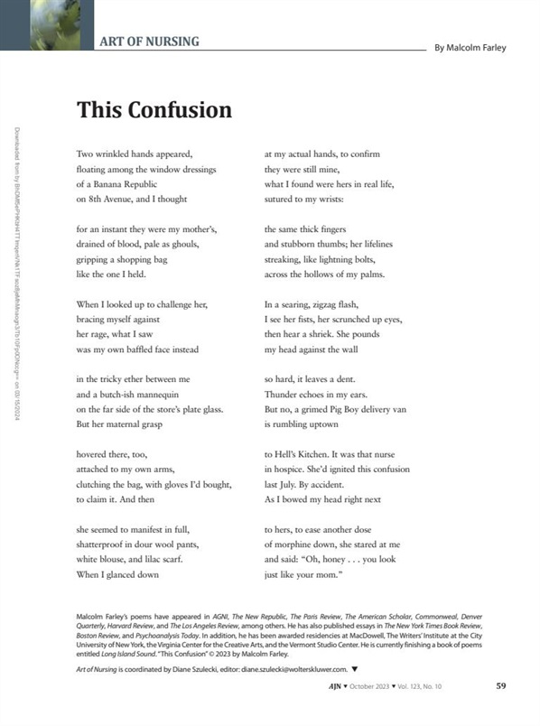 A poem by Malcom Farley called This Confusion featured in the American Journal of Nursing