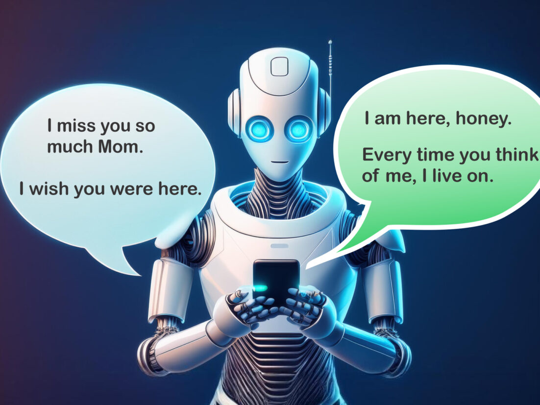 A robot responding to an "I miss you Mom" chat. We talk about AI and chatbots as surrogates for deceased in this episode. https://every1dies.org