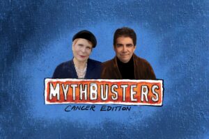 Hosts Marianne and Charlie with the title MythBusters Cancer Edition