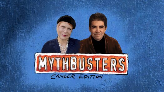 Hosts Marianne and Charlie with the title MythBusters Cancer Edition