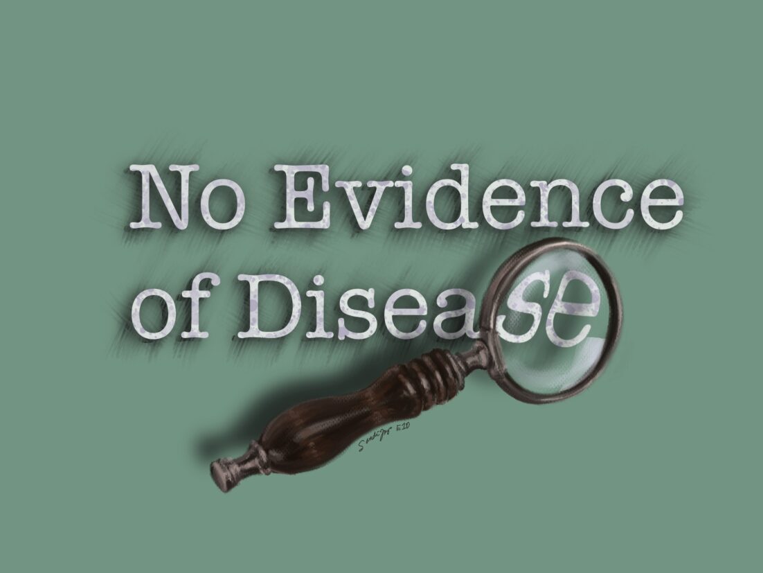 A magnifying glass with the words No Evidence of Disease. We talk about finishing cancer treatment and why doctors don't like to say it is cured. https://every1dies.org