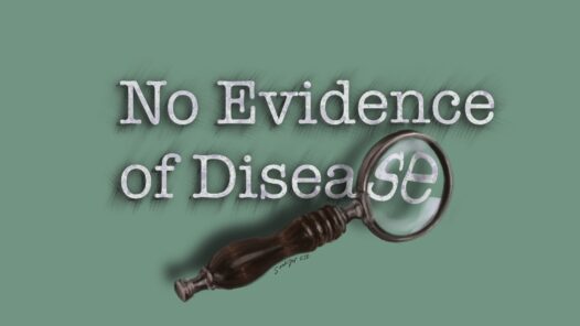 A magnifying glass with the words No Evidence of Disease. We talk about finishing cancer treatment and why doctors don't like to say it is cured. https://every1dies.org