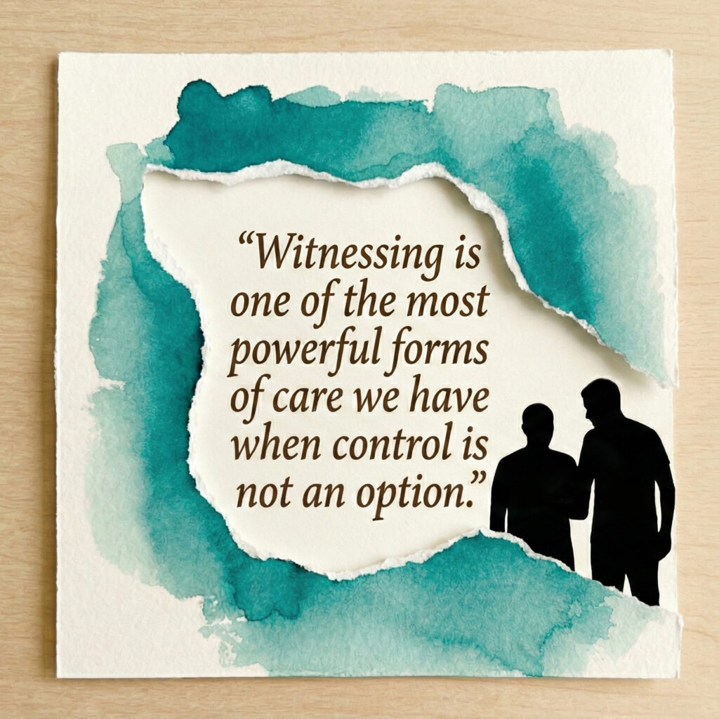 Podcast quote about adult child estrangement over teal watercolor art with silhouettes of two supportive friends. "Witnessing is one of the most powerful forms of care we have when control is not an option."