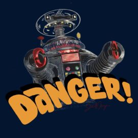 Retro 1960s-style robot illustration inspired by Lost in Space set against a deep navy blue background. The robot extends its mechanical arms and red claw hands outward, with a spinning glass-dome radar head, glowing chest indicators, and the bold orange pop-art word "DANGER!" angled across the front.