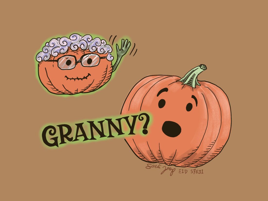Halloween podcast cover artwork for S7E31 featuring a surprised pumpkin asking "GRANNY?" to a floating, glowing ghost pumpkin with grey hair and glasses.